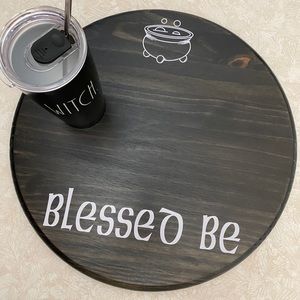 BLESSED BE round wood tray or lazy susan.